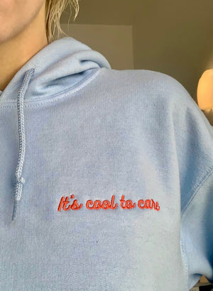 It's Cool To Care Embroidered Hoodie - Baby Blue