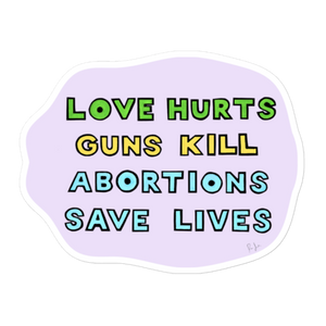 maillot.co | Love, Guns, & Abortion Sticker - Large | colorful slogan sticker